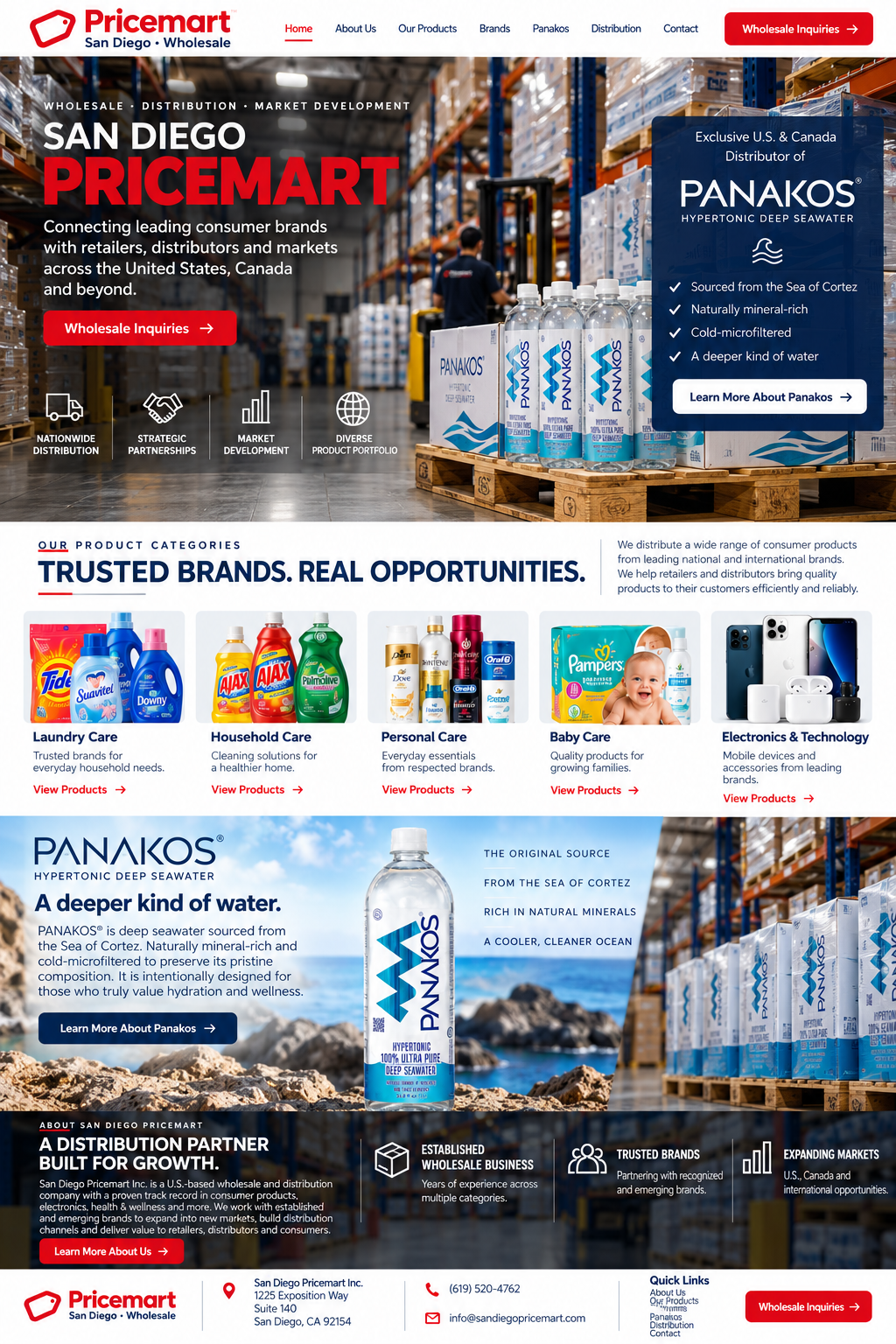 San Diego Pricemart. Wholesale, distribution and market development. Connecting leading consumer brands with retailers, distributors and markets across the United States, Canada and beyond. Exclusive U.S. and Canada distributor of Panakos. Categories: laundry care, household care, personal care, baby care, electronics and technology. Contact: (619) 520-4762, info@sandiegopricemart.com. 1225 Exposition Way, Suite 140, San Diego, CA 92154.